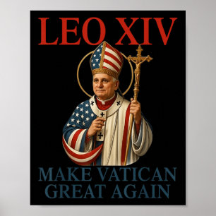 Pope Leo Xiv Make Vatican Great Again Catholic Chu Poster