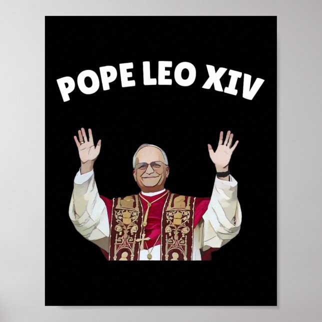 Pope Leo Xiv - New Pope Leo Xiv Catholic Pope  Poster (Front)