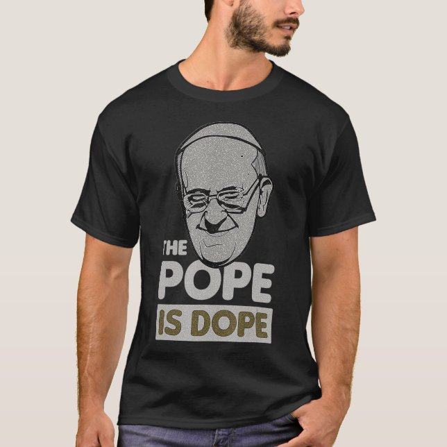 Pope Papa Francis Catholic Saint Holy Jesus Gift I T-Shirt (Front)