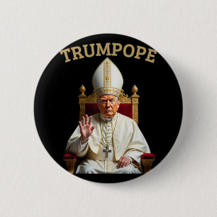 Pope Trump Funny President Trump Declares Himself 2 Inch Round Button