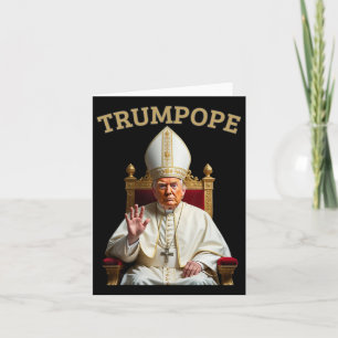 Pope Trump Funny President Trump Declares Himself  Card