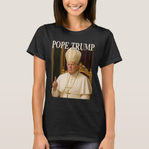 Pope Trump Funny President Trump Declares Himself  T-Shirt