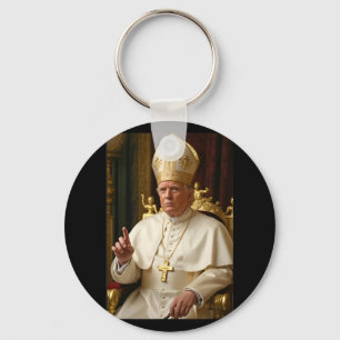Pope Trump Funny President Trump Wants To Be Futur Keychain
