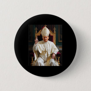 Pope Trump Funny President Trump Wants To Be The N 2 Inch Round Button