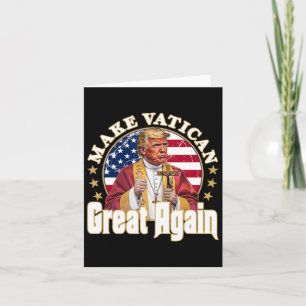 Pope Trump Funny President Trump Wants To Be The N Card
