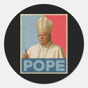Pope Trump Funny President Trump Wants To Be The N Classic Round Sticker
