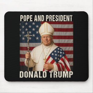 Pope Trump Funny President Trump Wants To Be The N Mouse Pad
