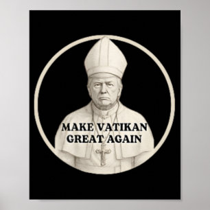Pope Trump Funny Trump Vatican Christian Retro Chu Poster