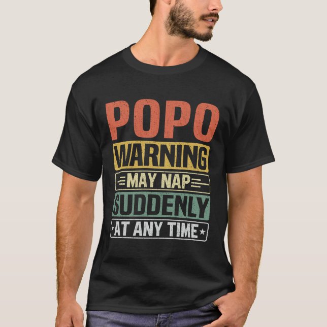 Popo warning may nap suddenly at any time Grandpa T-Shirt (Front)