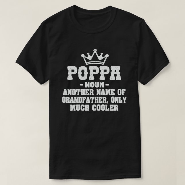 Poppa Definition Funny Meaning Cool Grandpa Gift  T-Shirt (Design Front)