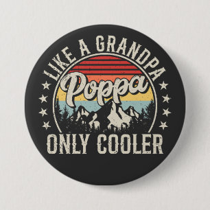 Poppa Like a Grandpa Only Cooler Retro Round 3 Inch Round Button