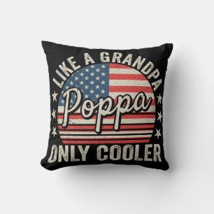 Poppa Like a Grandpa Only Cooler USA Flag Throw Pillow