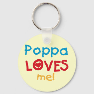 Poppa Loves Me T-shirts and Gifts Keychain