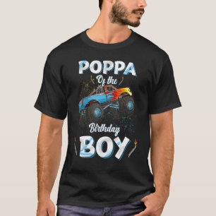 Poppa Of The Birthday Boy Monster Truck Bday Men G T-Shirt