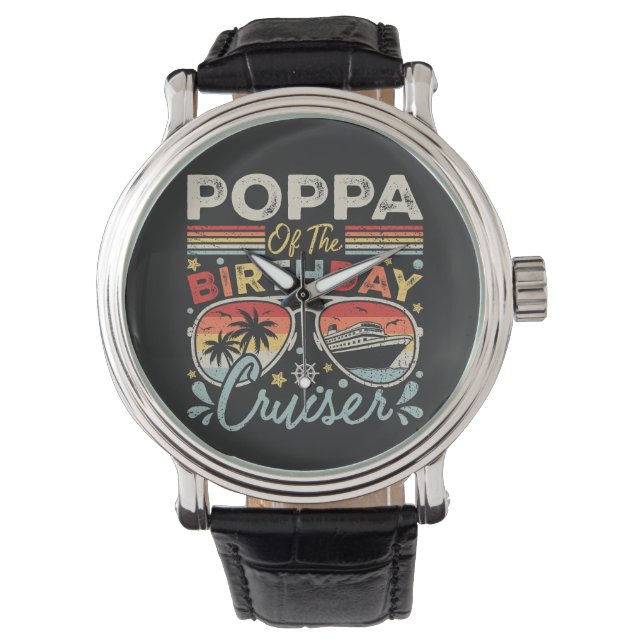 Poppa of the Birthday Cruiser Vacation Vintage Watch (Front)