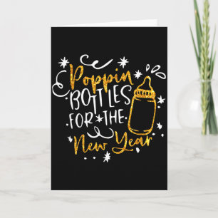 Poppin Bottles For The New Year Happy New Years Ev Card