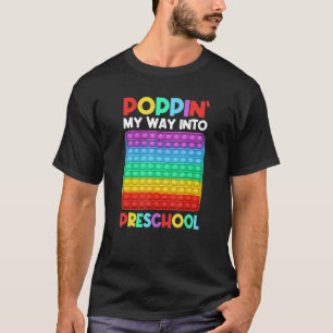 Poppin' My Way Into Preschool Happy First Day Of S T-Shirt