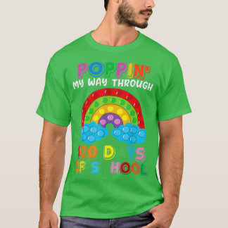 Poppin My Way Through 100 Days 100th Day Of School T-Shirt