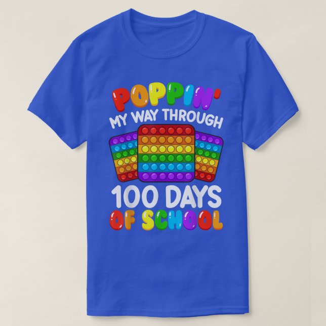 Poppin My Way Through 100 Days Funny 100th Day Of  T-Shirt (Design Front)