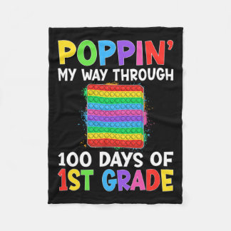 Poppin My Way Through 100 Days Of 1st Grade Studen Fleece Blanket
