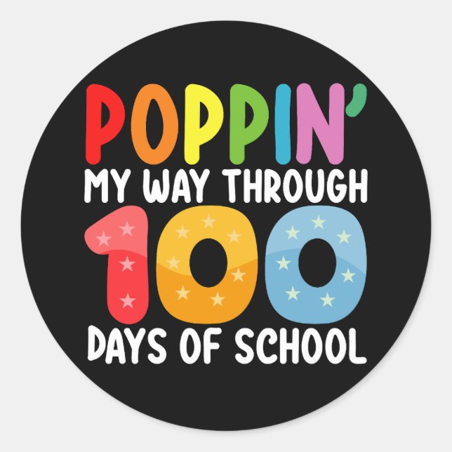 Poppin My Way Through 100 Days Of School Classic Round Sticker (Front)