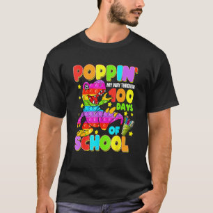 Poppin My Way Through 100 Days Of School Dinosaur T-Shirt