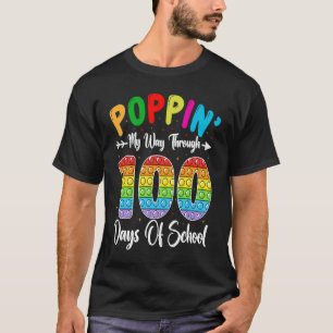 Poppin My Way Through 100 Days Of School Kindergar T-Shirt