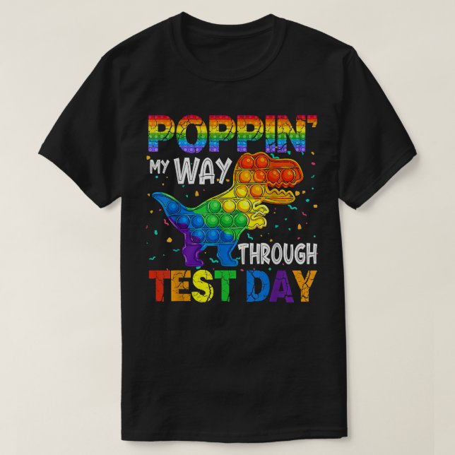 Poppin' My Way Through Test Day Pop It dinosaur ki T-Shirt (Design Front)