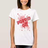 Poppin off graphic women's t-shirt