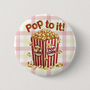 Poppin' with Style - "Pop to it!" 2 Inch Round Button
