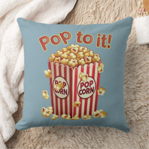 Poppin' with Style - "Pop to it!" Throw Pillow
