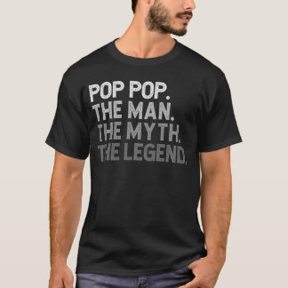 PopPophe Manhe Mythhe Legend Funny Cool PopPop ret T-Shirt