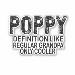 POPPY Definition Like Regular Grandpa Only Cooler