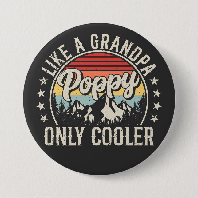 Poppy Like a Grandpa Only Cooler Retro Round 3 Inch Round Button (Front)