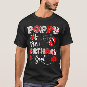 Poppy of the birthday girl - family ladybug T-Shirt
