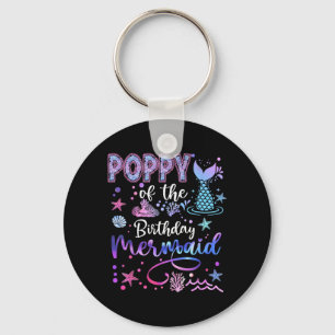 Poppy Of The Birthday Mermaid Funny 1st Birthday Keychain