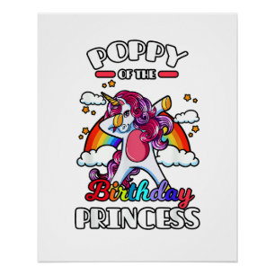 Poppy Of The Birthday Princess Unicorn Rainbow Bda Poster