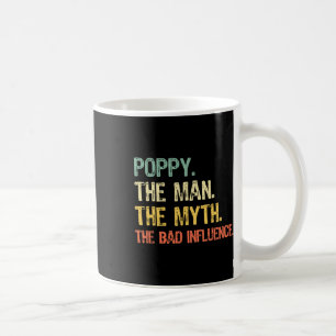 Poppy The Man The Myth The D Influence Funny Retro Coffee Mug