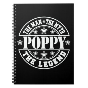 Poppy The Man The Myth The Legend Father's Day Notebook
