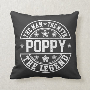 Poppy The Man The Myth The Legend Father's Day Throw Pillow