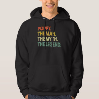 Poppy The Man The Myth The Legend  For Grandpa 1 Hoodie