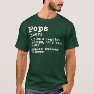 Pops Definition Funny Grandpa Grandfather Novelty T-Shirt