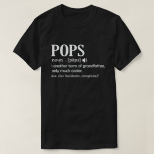 Pops Definition Funny Meaning Cool Grandpa Gift  T-Shirt