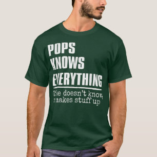 Pops Knows Everything Funny Pops Grandfather Fathe T-Shirt