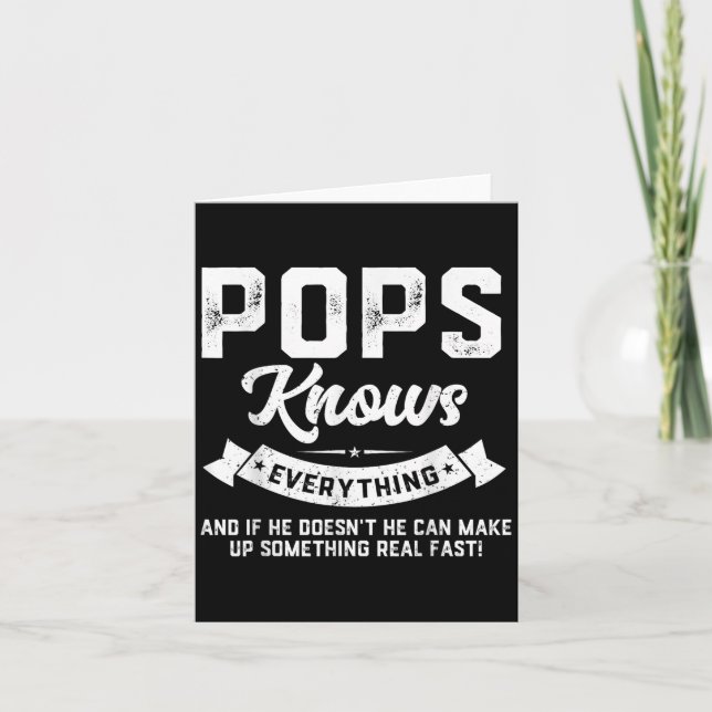 Pops Knows Everything - Humourous Dad Daddy Pops  Card (Front)