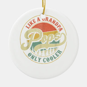 Pops Like a Grandpa Only Cooler Retro Gift Pops Da Ceramic Ornament
