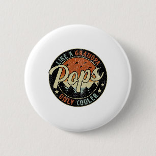 Pops Like A Grandpa Only Cooler Vintage Retro Fath 2 Inch Round Button