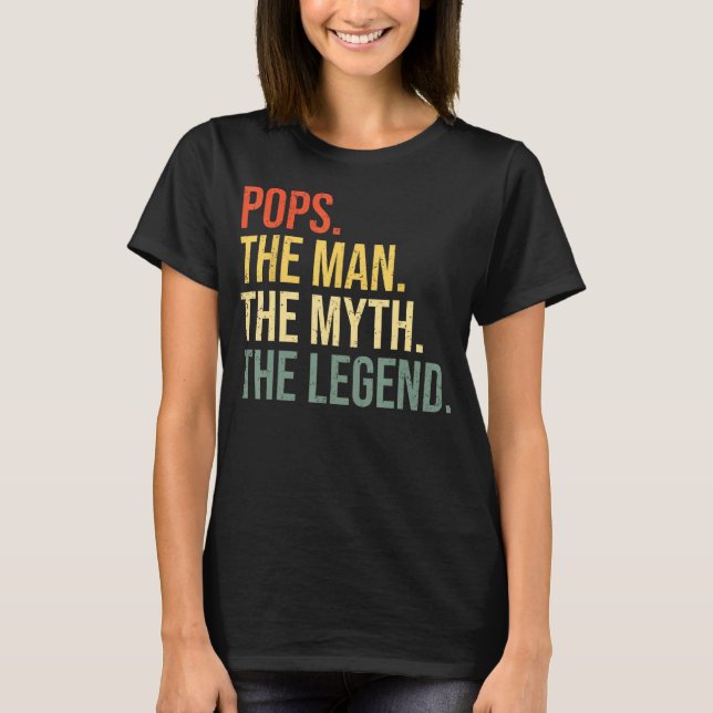 Pops The Man The Myth The legend Grandfather Best  T-Shirt (Front)