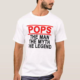 POPS THE MAN THE MYTH THE LEGEND T-Shirt