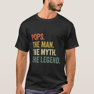 Pops The The Myth The Legend Fathers Day T-Shirt